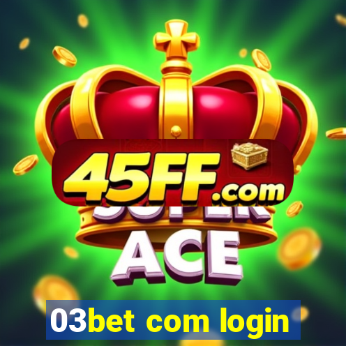 03bet com login
